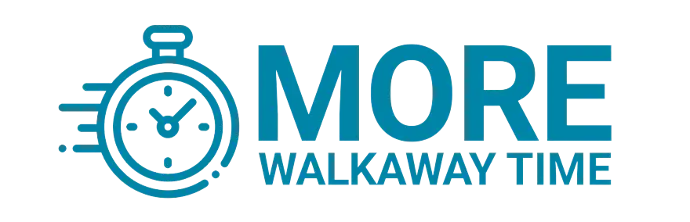 More Walkaway Time More Walkaway Time