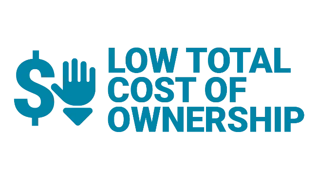 Low Total Cost of Ownership Low Total Cost of Ownership